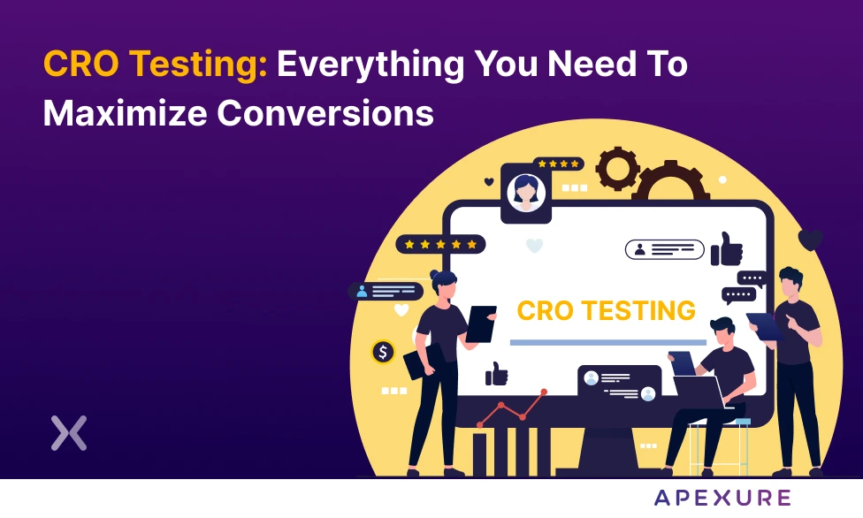 CRO Testing: Everything You Need To Maximize Conversions