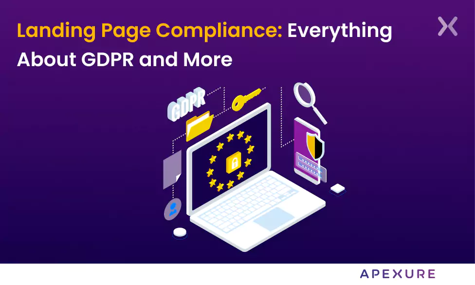 Landing Page Compliance: Everything About GDPR and More